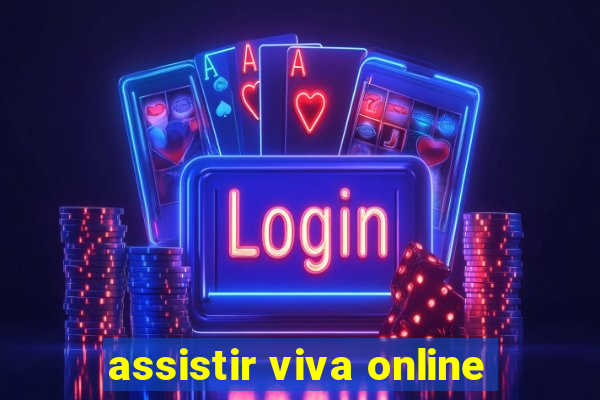assistir viva online